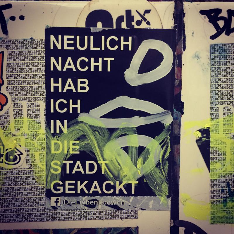 Sticker with the german text: »Neulich Nacht habe ich in die Stadt gekackt« (The other night I pooped in the city)