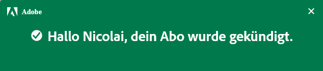 Adobe Logo. Hallo Nicolai, dein Abo wurde gekündigt. (In English: Hello Nicolai, your subscription has been cancelled.)